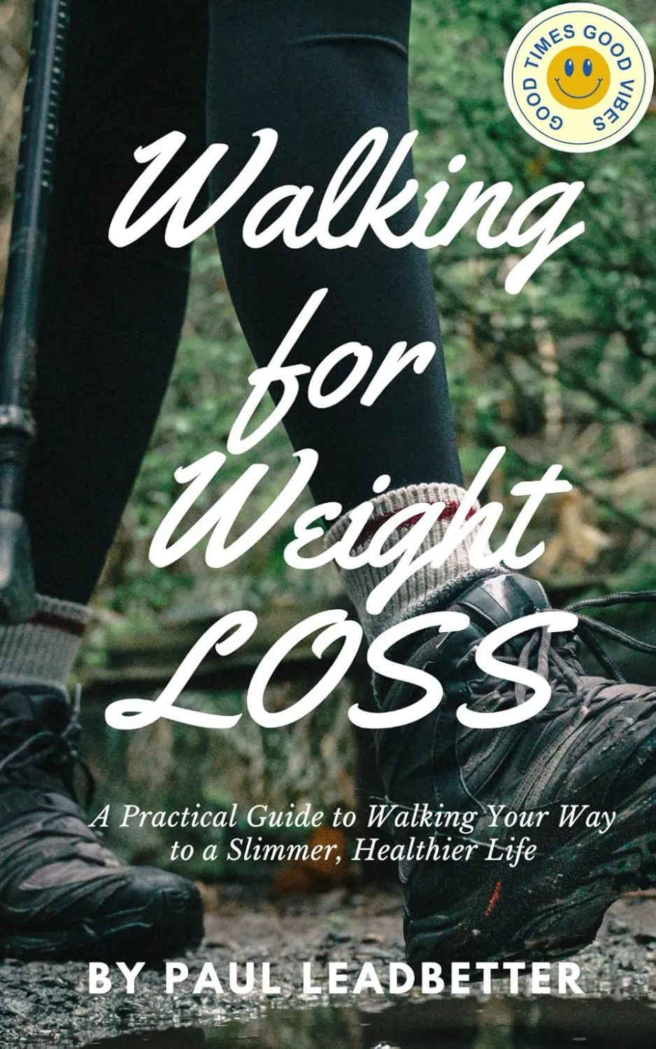 Walking for Weight Loss: A Practical Guide to Walking to a Slimmer, Healthier Life Paperback  October 18, 2024